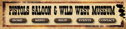 Pistols Saloon and Wild West Museum Ramsgate South Coast KZN