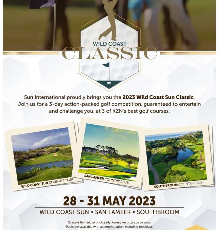 2023 Wild Coast Sun Classic, 3 Day action packed golf competition at 3 of KZNs best golf courses